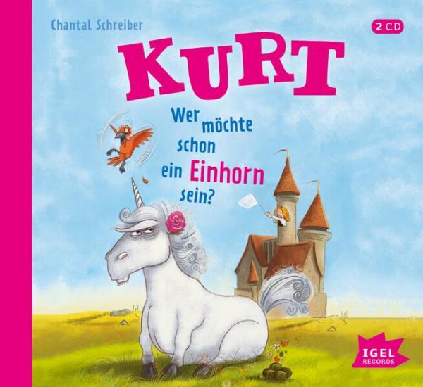 Kurt, Einhorn wider Willen 1. Wer möchte schon ein Einhorn sein? - CD-Audio