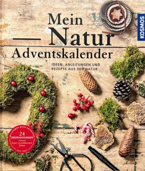 Mein Natur-Adventskalender - Ideen, Anleitungen und Rezepte aus der Natur (Mängelexemplar)