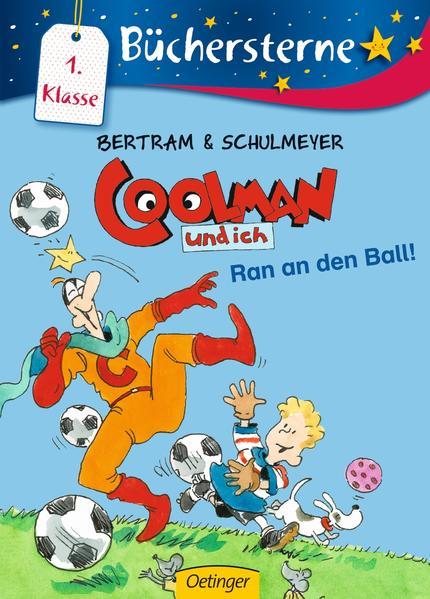 Coolman und ich. Ran an den Ball! Büchersterne. 1./2. Klasse (Mängelexemplar)