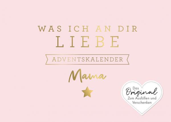 Was ich an dir liebe, Mama – Adventskalender - Ausfüllen und Verschenken (Mängelexemplar)