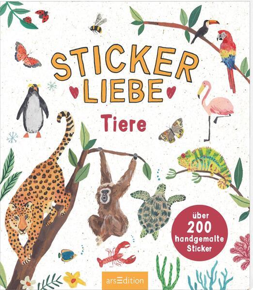 Stickerliebe – Tiere - Über 200 handgemalte Sticker