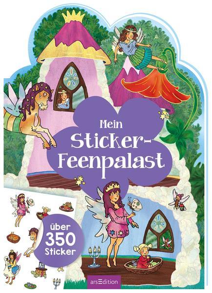 Mein Sticker-Feenpalast - Über 350 Sticker