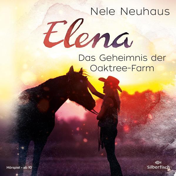 Elena 4: Elena - Ein Leben für Pferde: Das Geheimnis der Oaktree-Farm