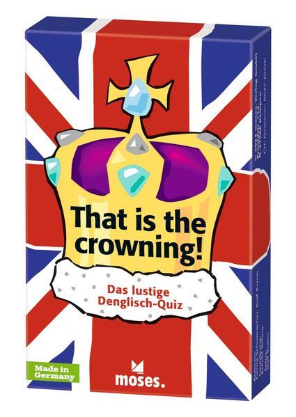 That is the crowning! Das lustige Denglish-Quiz