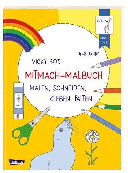 Vicky Bo&#039;s Mitmach-Malbuch Malen, Schneiden, Kleben, Falten - Das große, dicke Mitmach-Buch