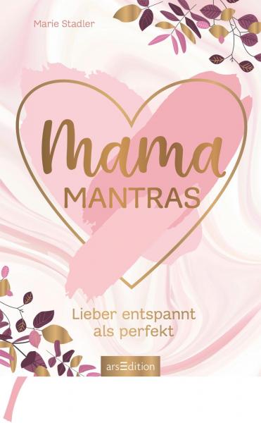 Mamamantras - Lieber entspannt als perfekt (Mängelexemplar)