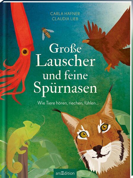 Große Lauscher und feine Spürnasen - Wie Tiere hören, riechen, fühlen ...