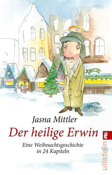 Der heilige Erwin (Der heilige Erwin 1) - Eine Weihnachtsgeschichte in 24 Kapiteln (Mängelexemplar)