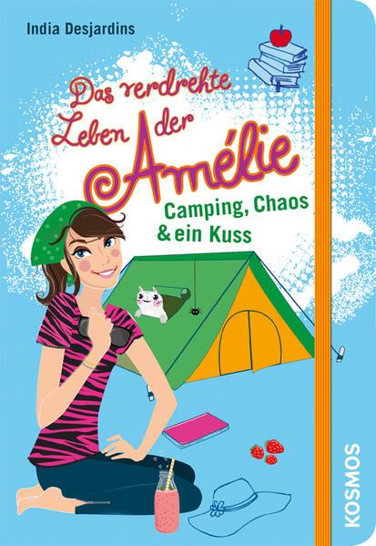 Das verdrehte Leben der Amélie, 6, Camping, Chaos &amp; ein Kuss